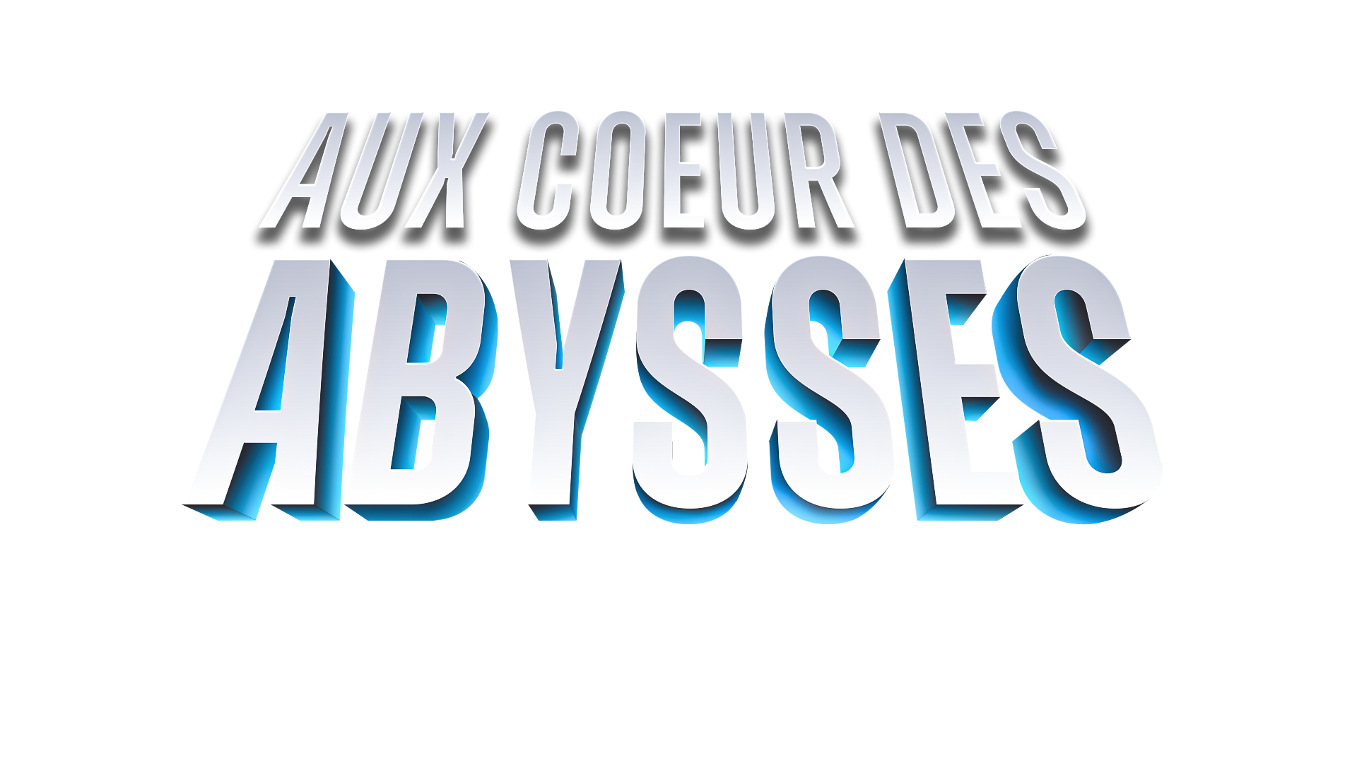Aux Coeur des Abysses